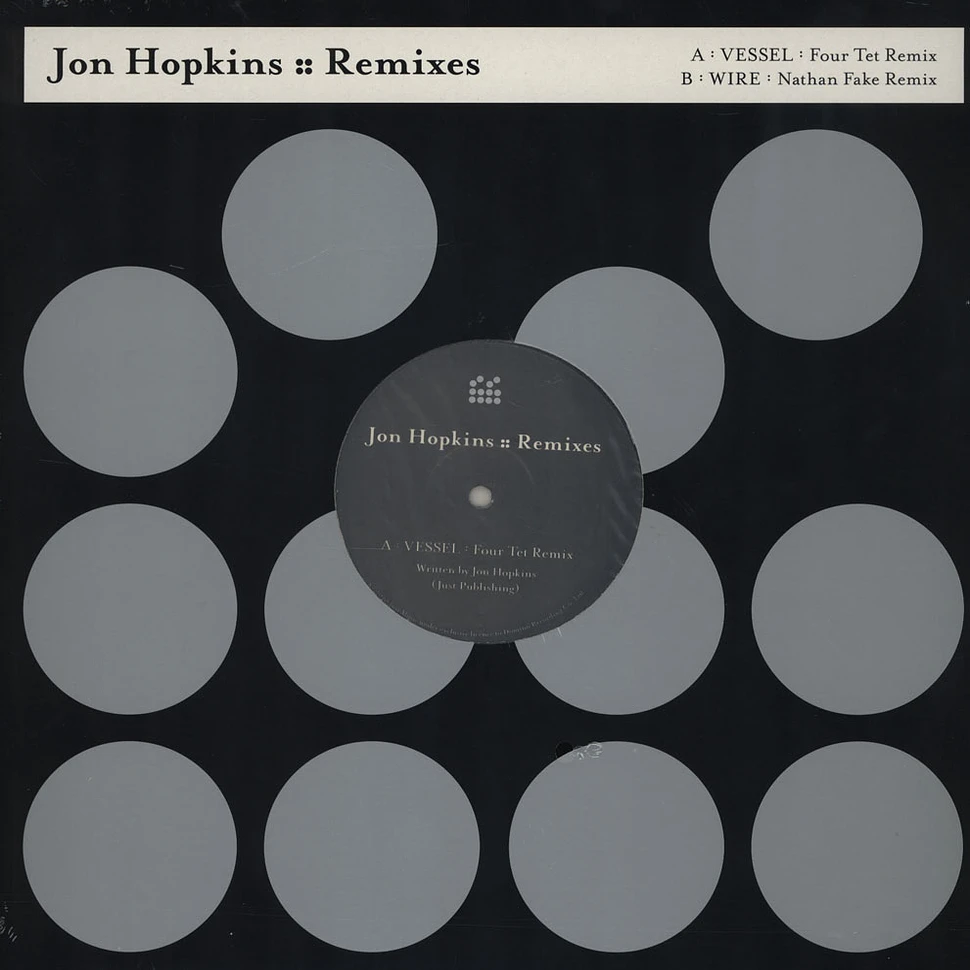 Jon Hopkins - Four Tet & Nathan Fake Remixes