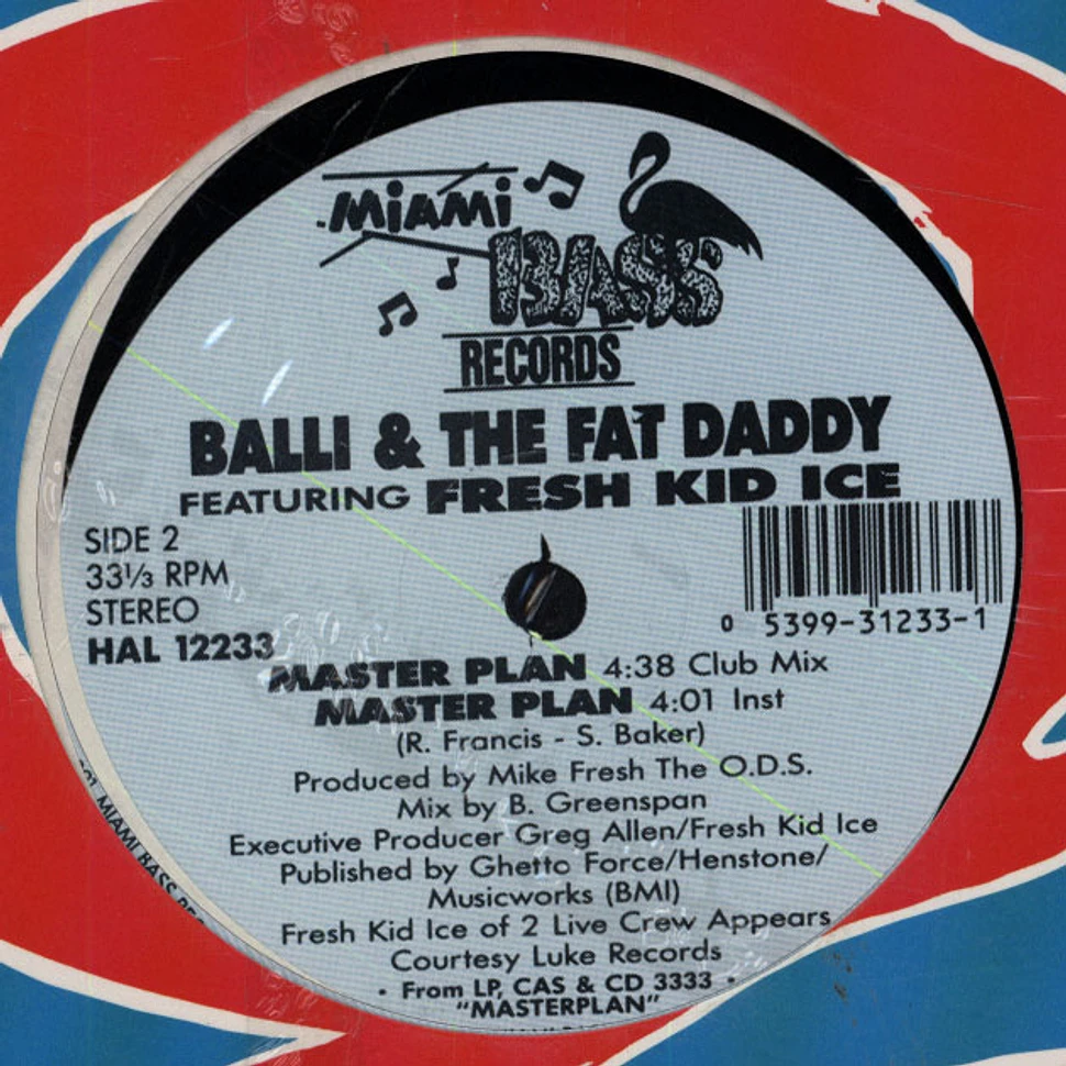 Balli & The Fat Daddy Featuring Fresh Kid Ice - Master Plan