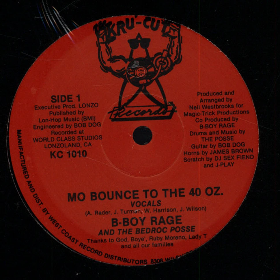 B-Boy Rage And The Bedroc Posse - Mo Bounce To The 40 Oz.