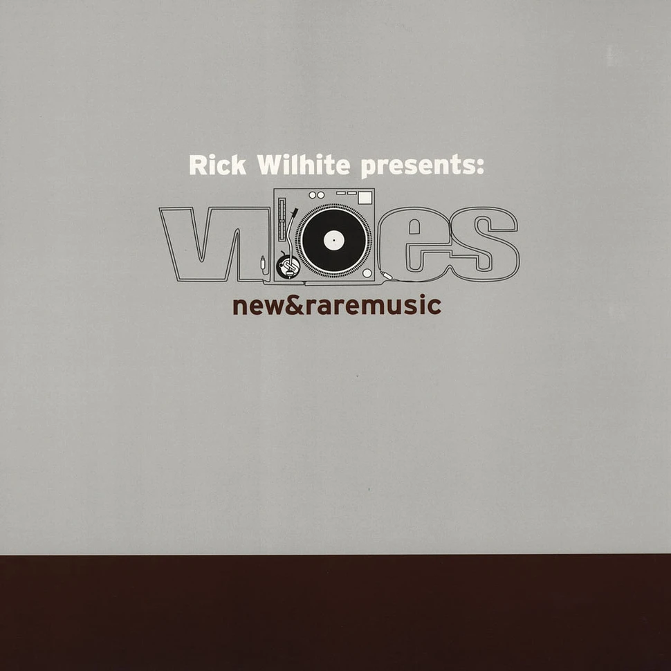 Rick Wilhite presents - Vibes New & Rare Music Part D