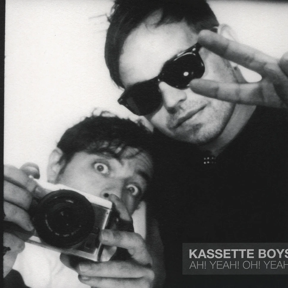 Kassette Boys - Ah! Yeah! Oh! Yeah!