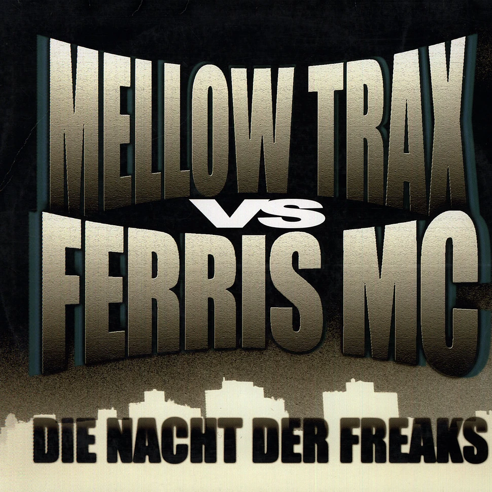 Mellow Trax & Ferris MC - Die nacht der freaks