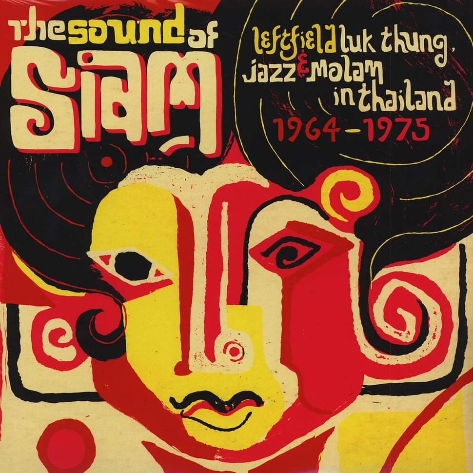 The Sound Of Siam - Volume 1: Leftfield Luk Thung, Jazz & Molam in Thailand 1964-75