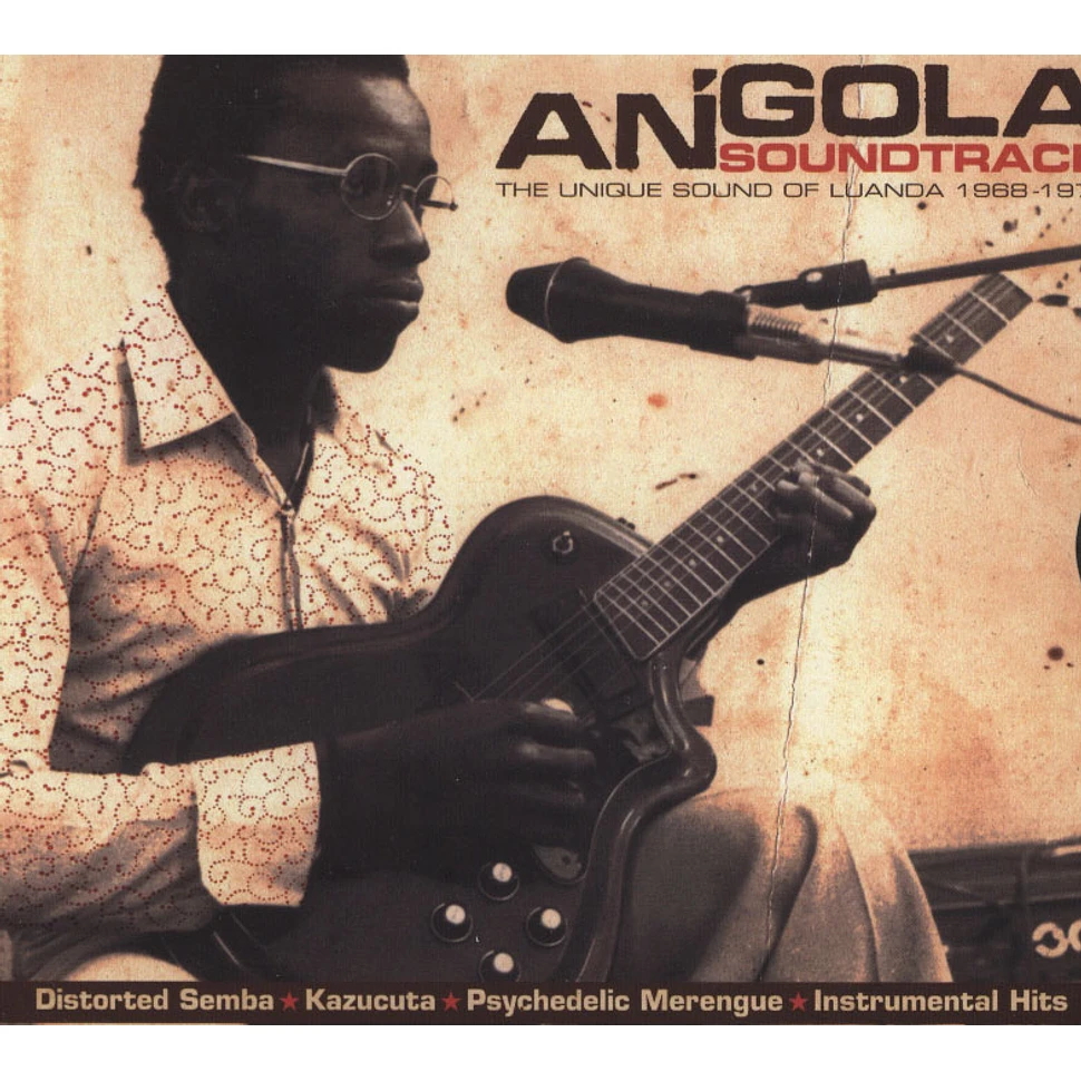 Angola Soundtrack - Volume 1: The Unique Sound Of Luanda 1965-1978