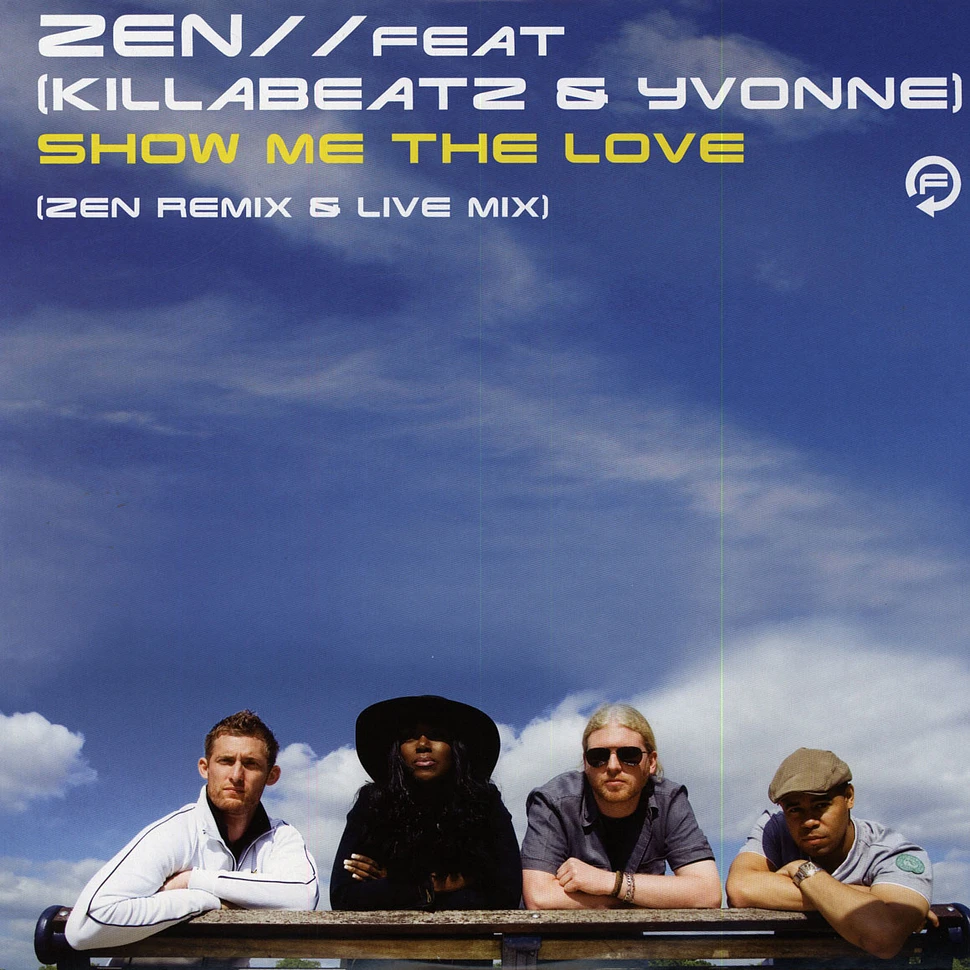 Zen - Show Me The Love Zen Remix