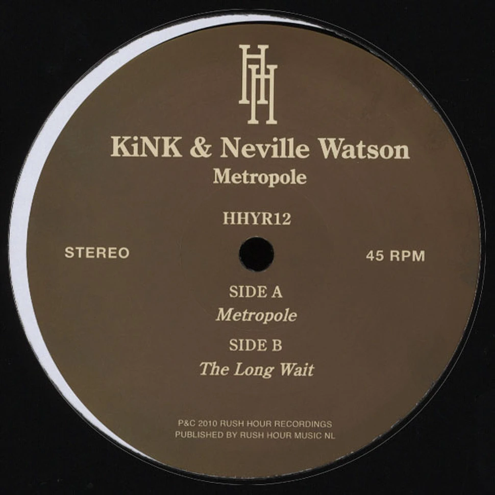 KiNK & Neville Watson - Metropole