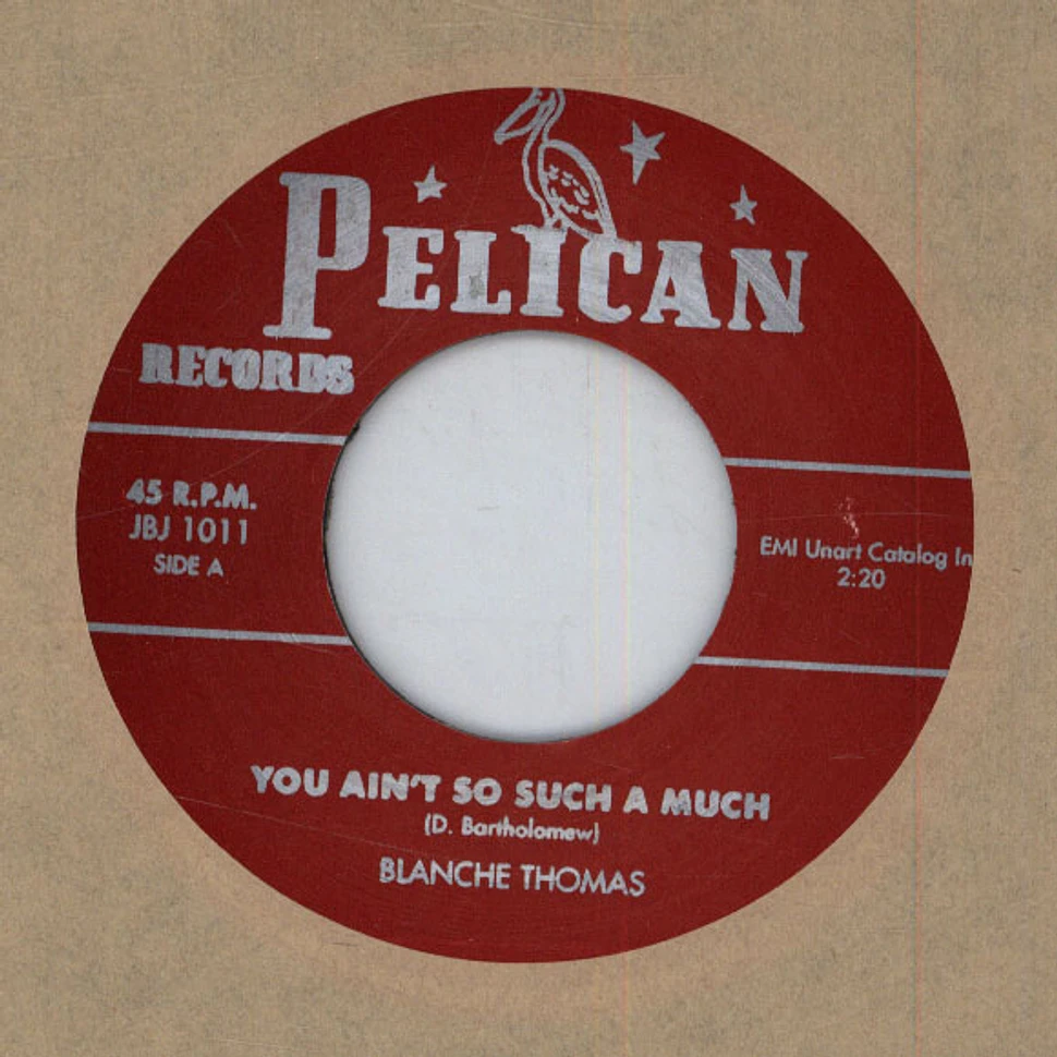 Blanche Thomas / Little Esther - You Ain't So Much A Much / Hound Dog