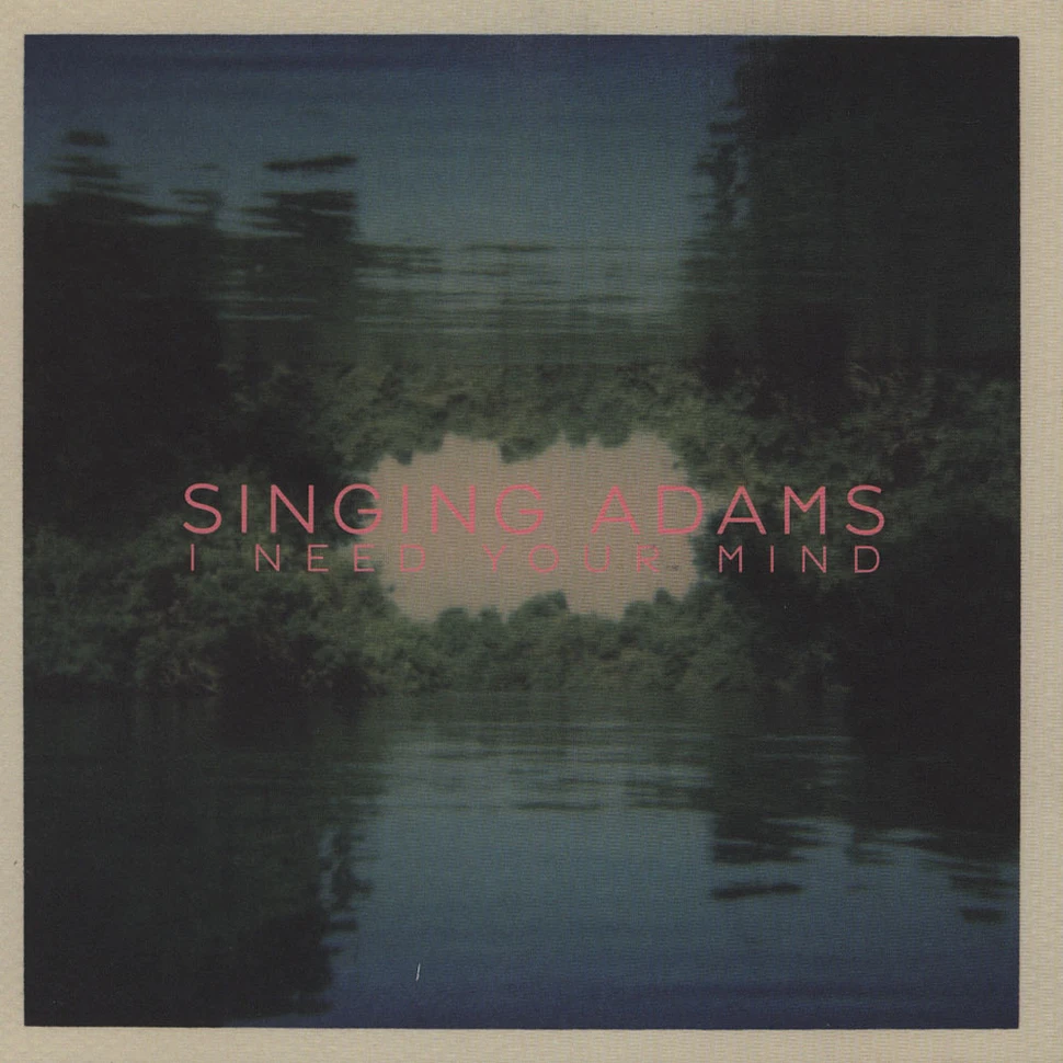 Singing Adams - I Need Your Mind