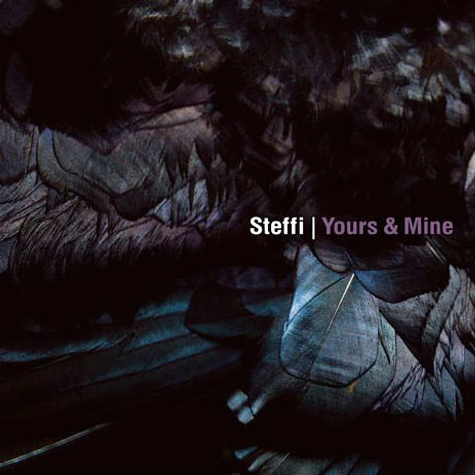 Steffi - Yours & Mine