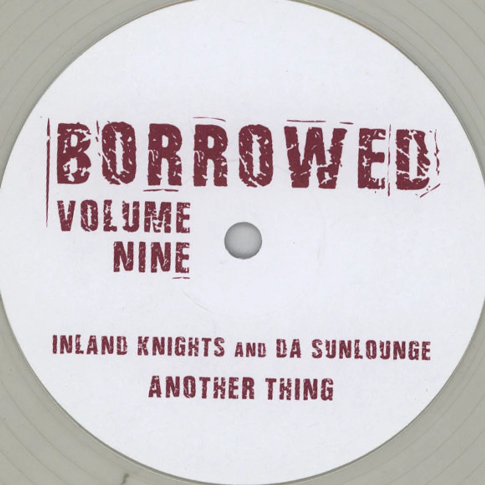 Inland Knights & Da Sunlounge - Borrowed Vol 9