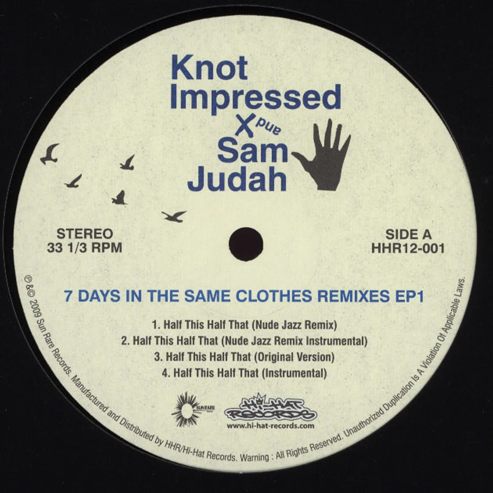 Knot Impressed x Sam Judah - 7 Days In The Same Clothes Remixes 1