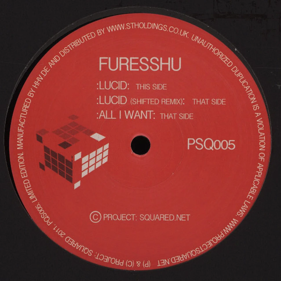 Furesshu - Lucid / Lucid (Shifted Remix) / All I Want