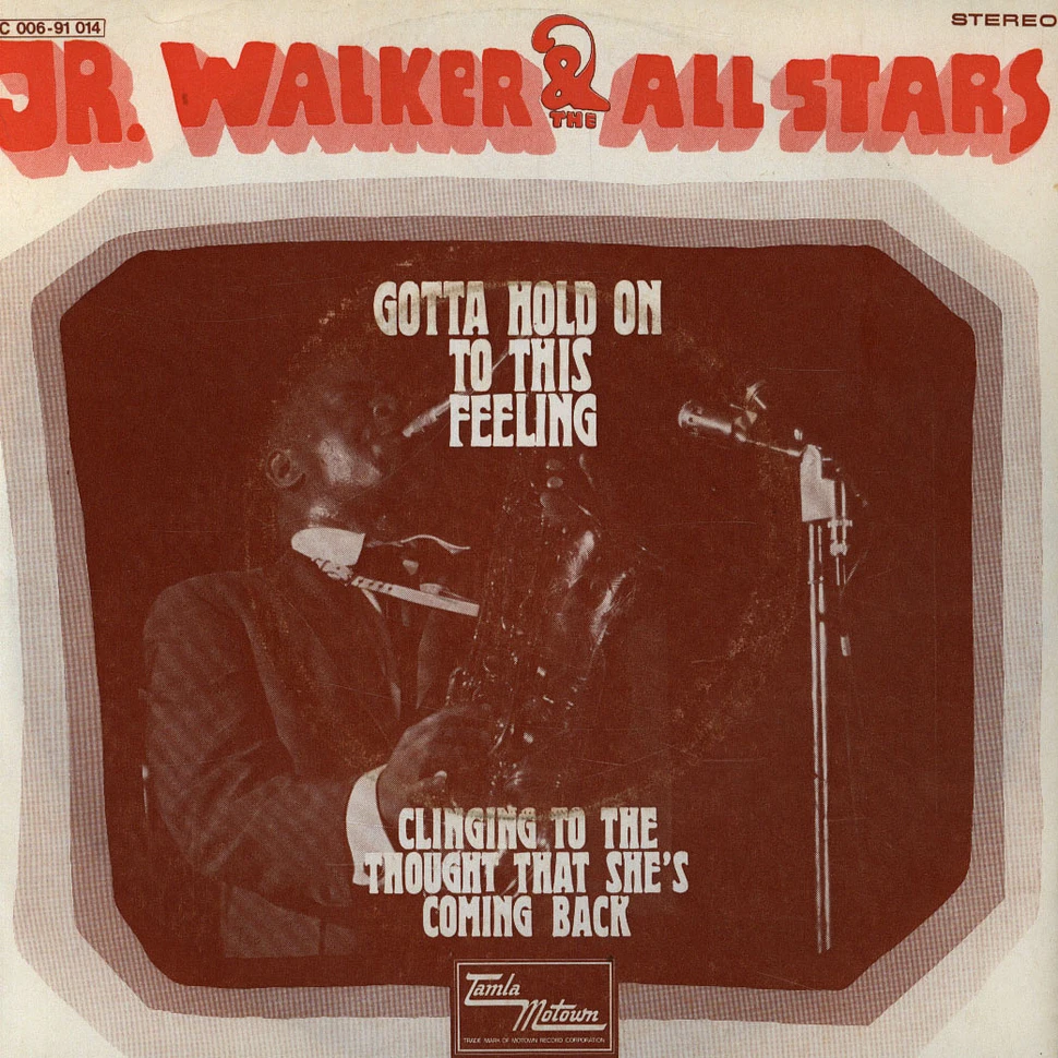 Jr. Walker & The All Stars - Gotta Hold On To This Feeling