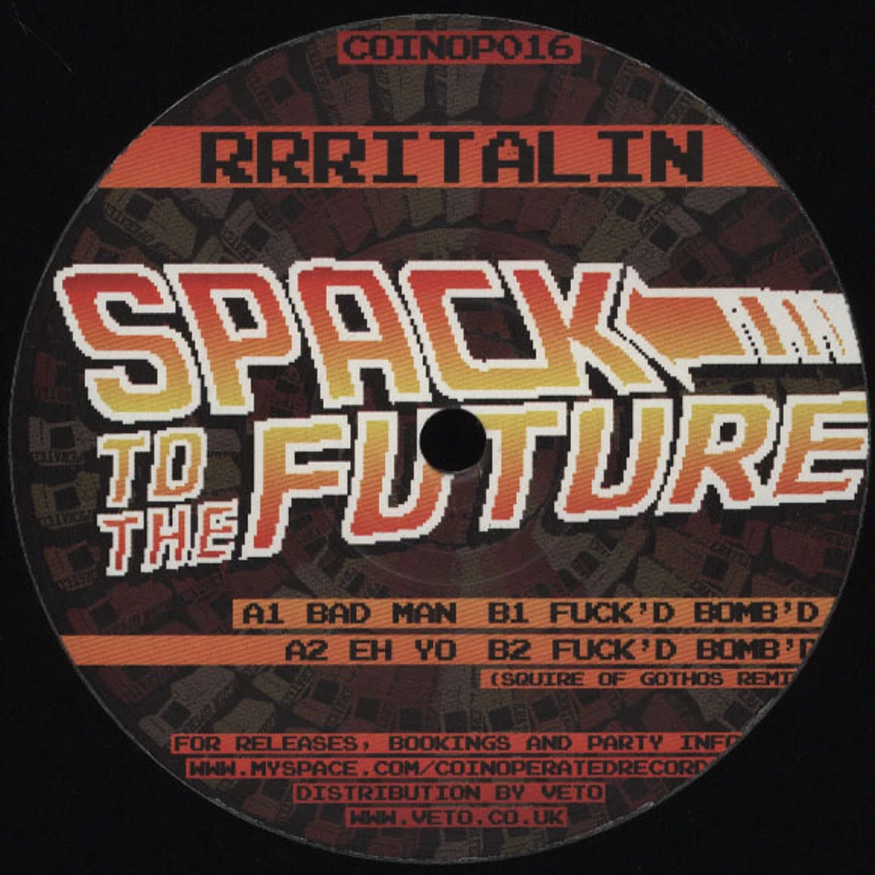 Rrritalin - Spack To The Future