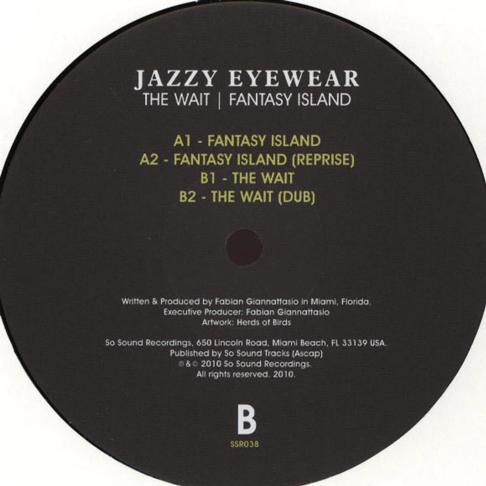 Jazzy Eyewear - The Wait / Fantasy Island