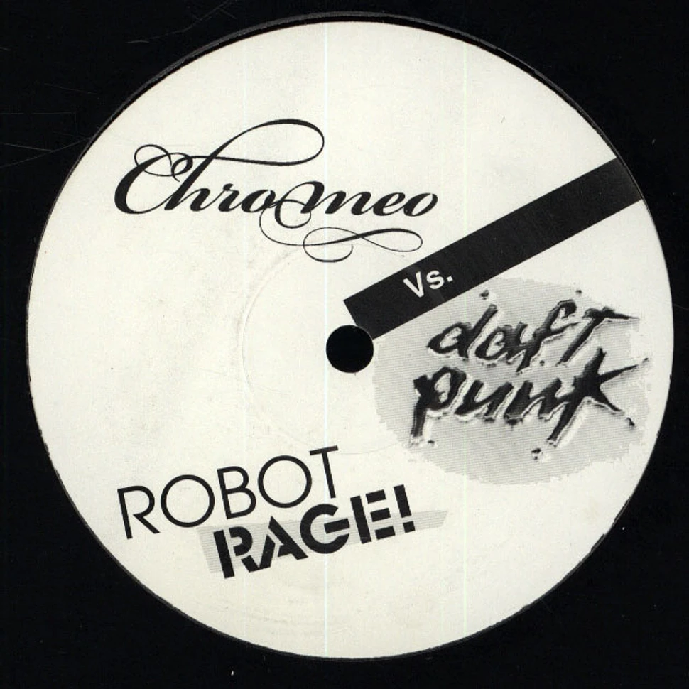 Chromeo vs. Daft Punk - Robot Rage!