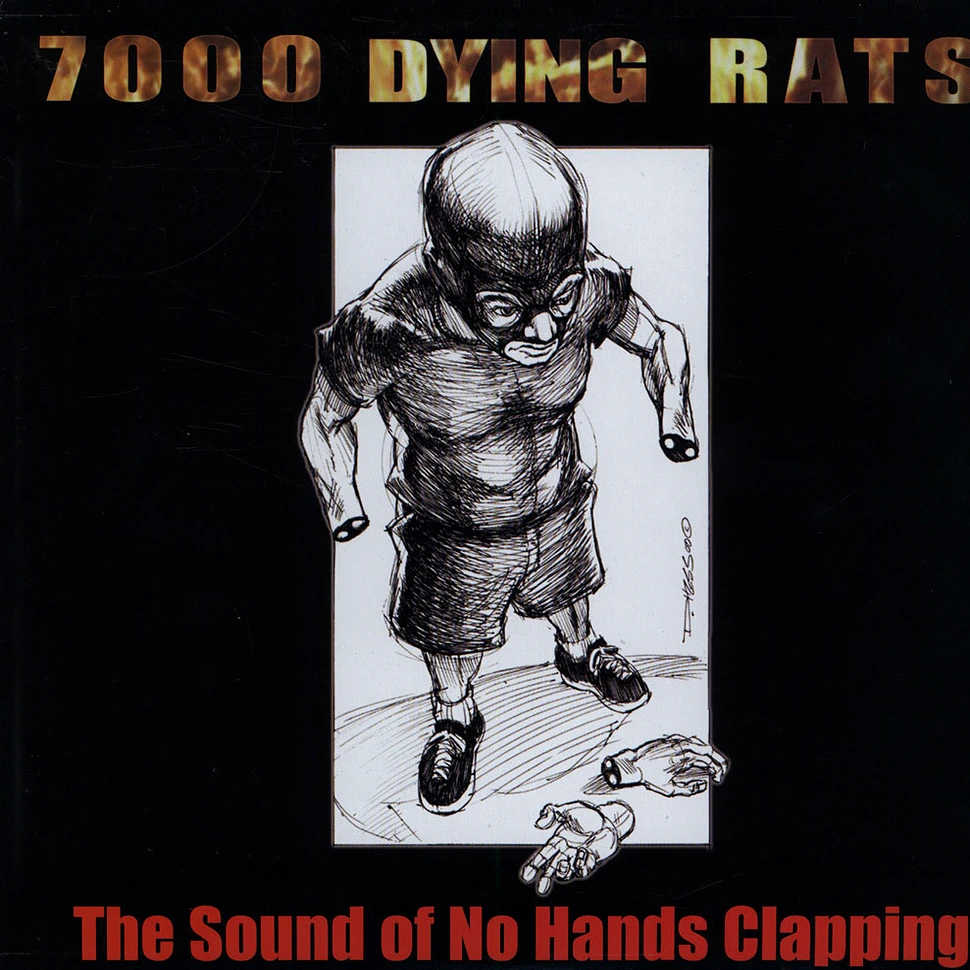 7000 Dying Rats - The Sound Of No Hands Clapping