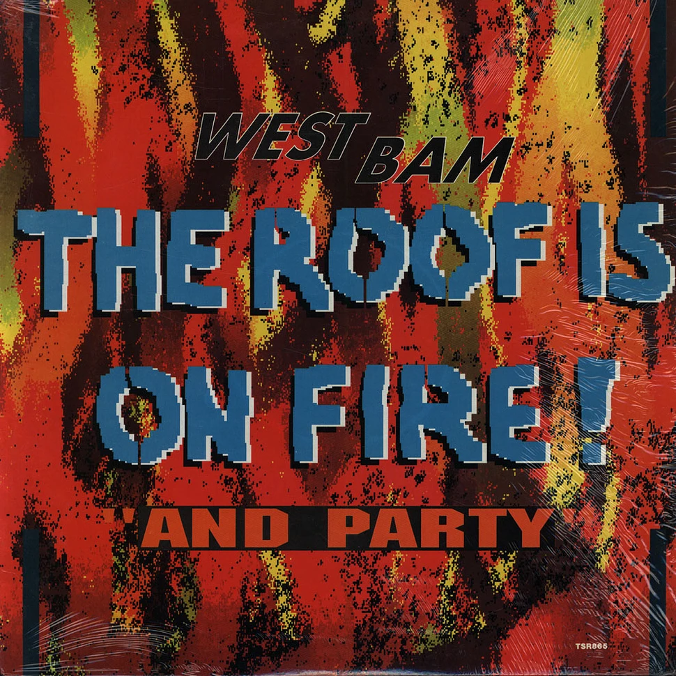 WestBam - The Roof Is On Fire / And Party