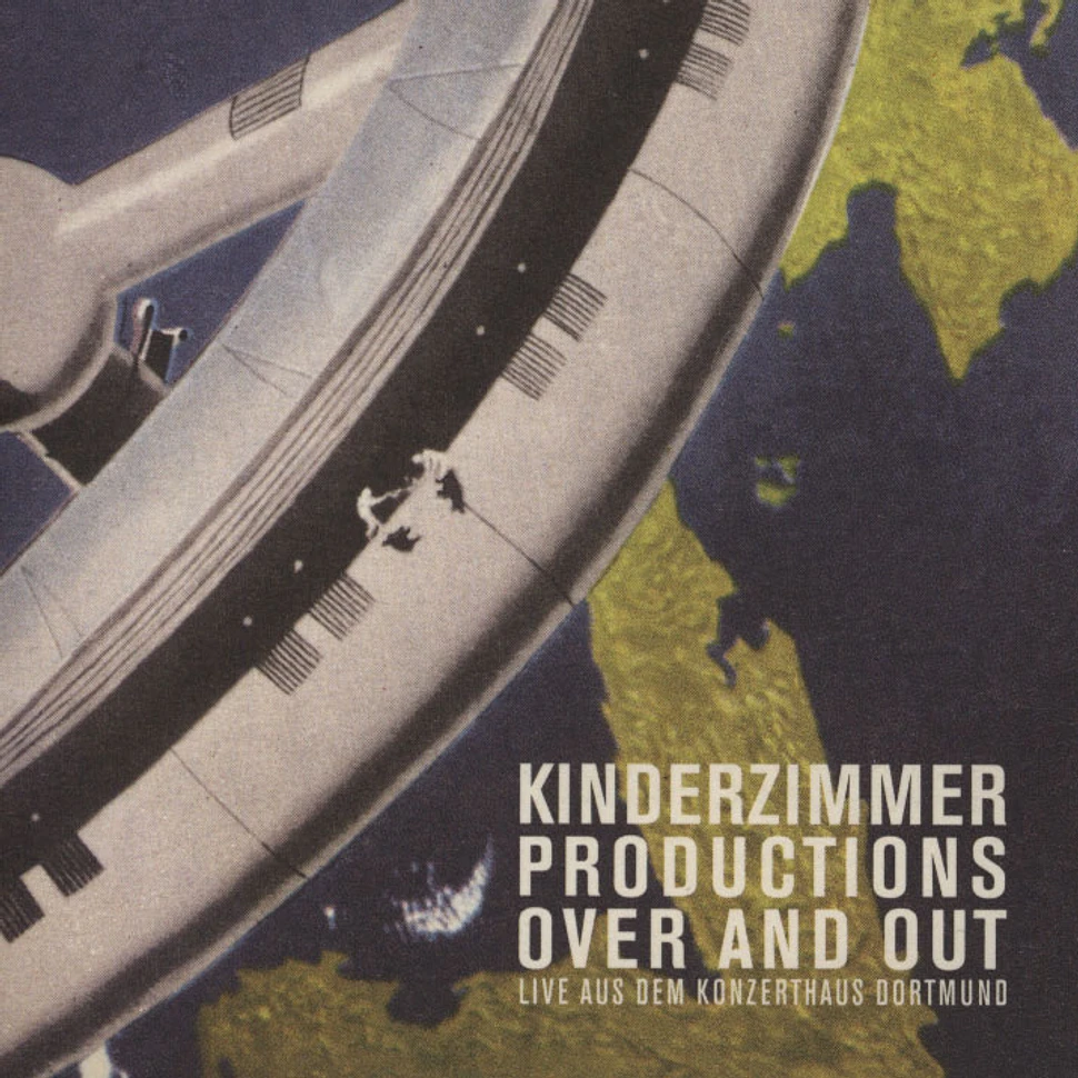 Kinderzimmer Productions - Over And Out - Live Aus Dem Konzerthaus In Dortmund
