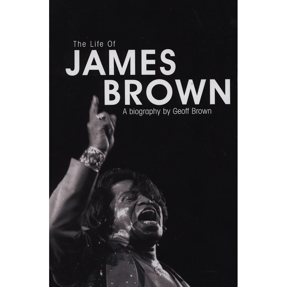 James Brown - The Life Of James Brown