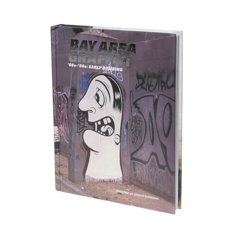 SFaustina & Jocelyn Superstar - Bay Area Graffiti ’80s–’90s - Early Bombing