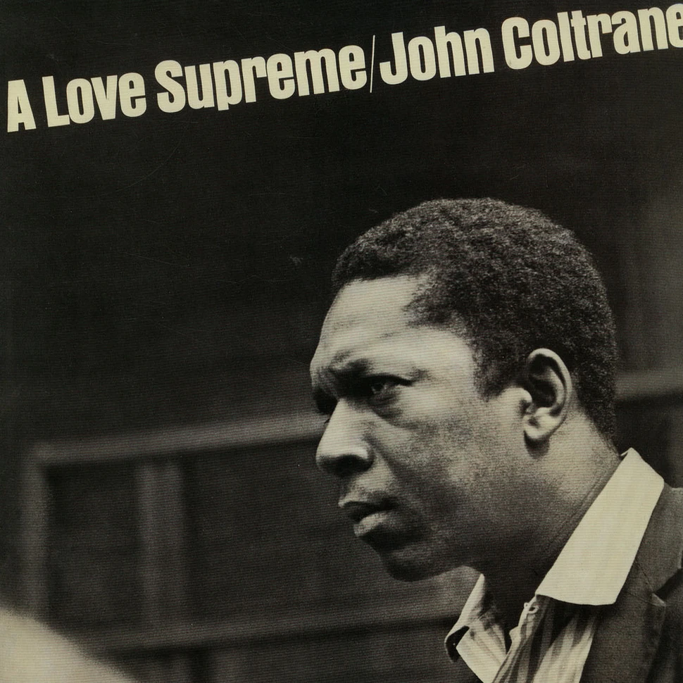 John Coltrane - A Love Supreme