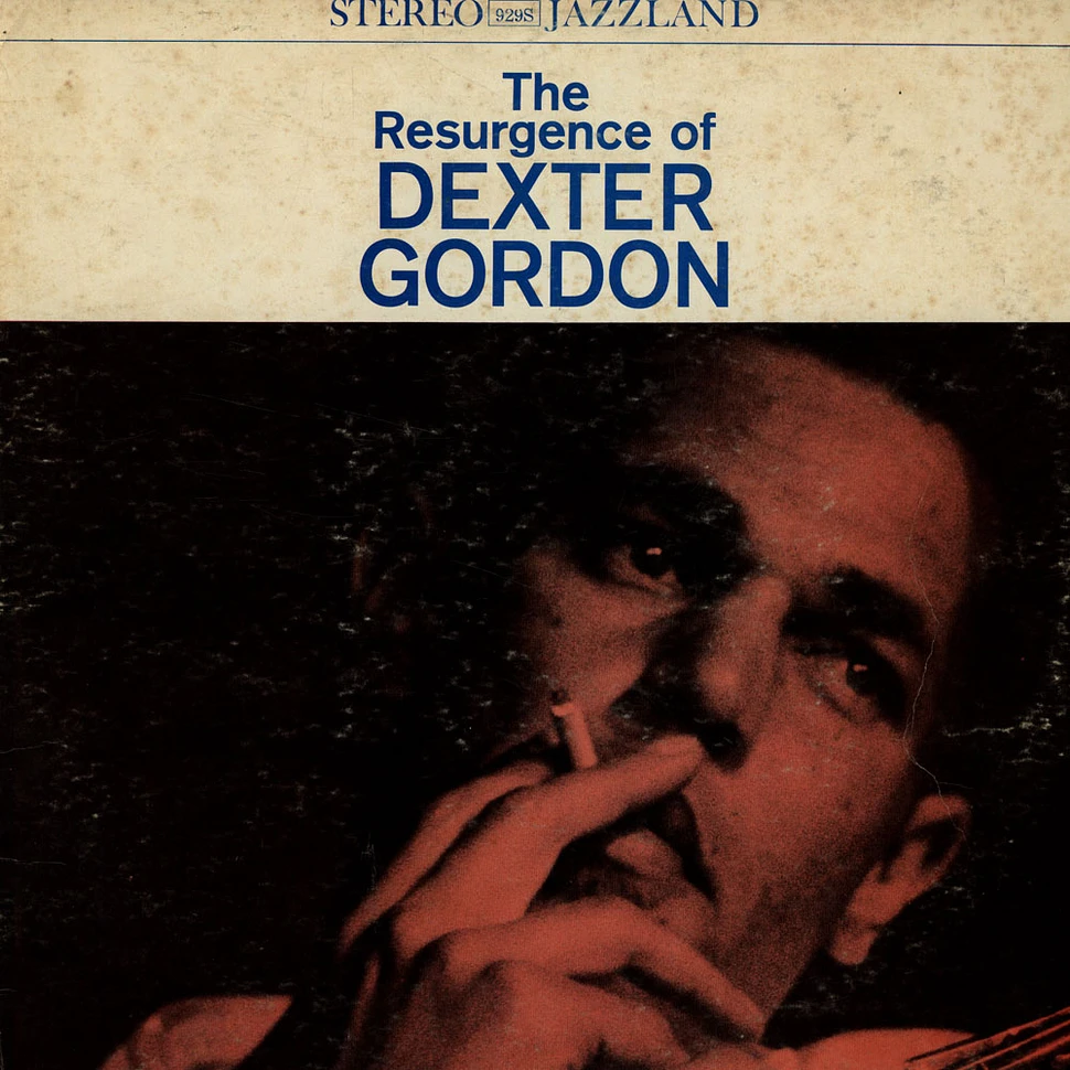 Dexter Gordon - The Resurgence Of Dexter Gordon