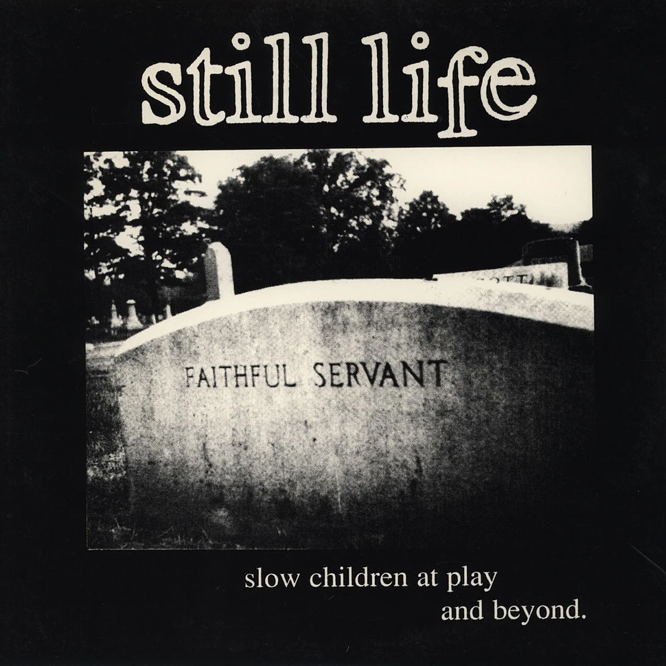 Still Life - Slow Children At Play & Beyond EP