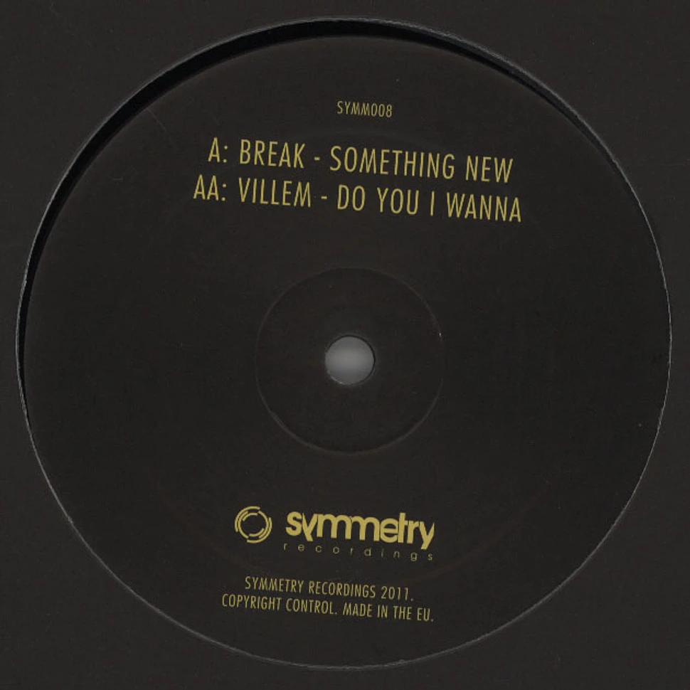 Break / Villem - Something New / Do You I Wanna