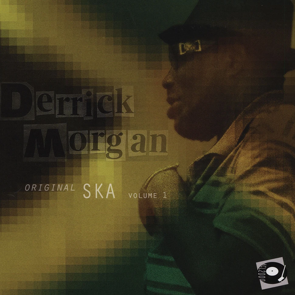 Derrick Morgan - Original Ska Volume 1 (Revised & Remastered)