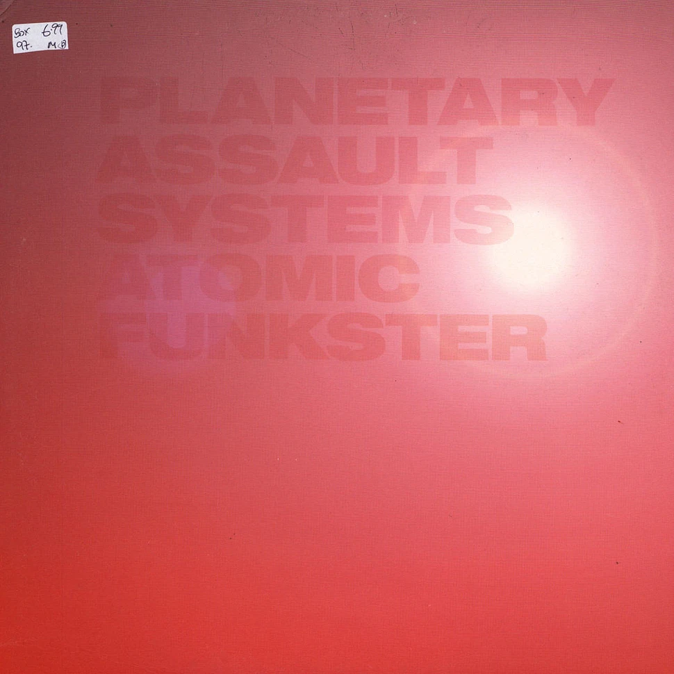 Planetary Assault Systems - Atomic Funkster