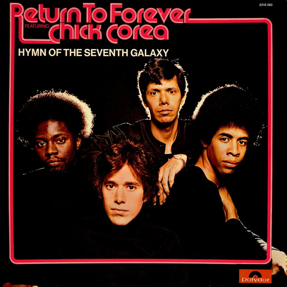 Return To Forever Featuring Chick Corea - Hymn Of The Seventh Galaxy