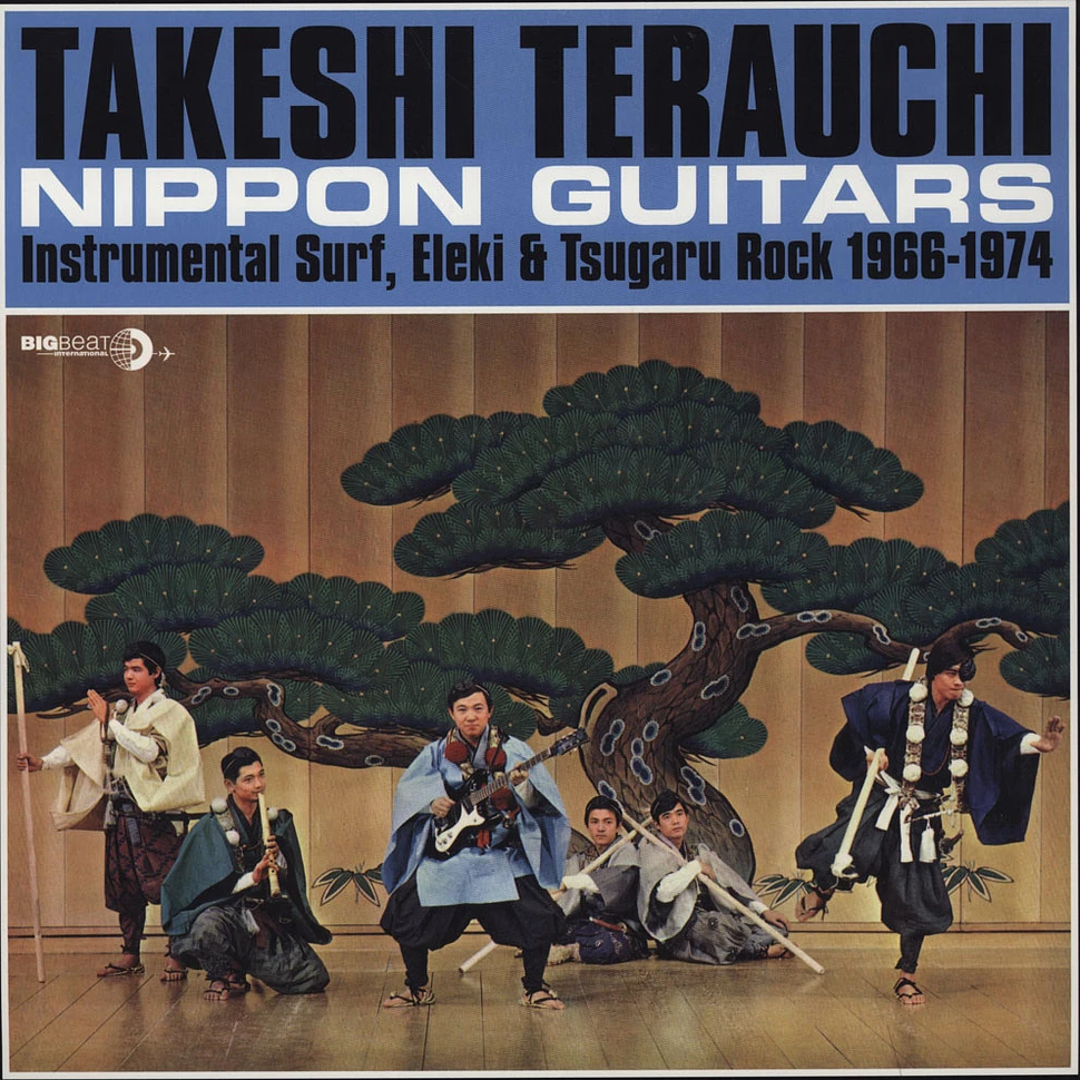 Takeshi Terauchi - Nippon Guitars: Instrumental Surf, Eleki & Tsugaru Rock 1966-1974