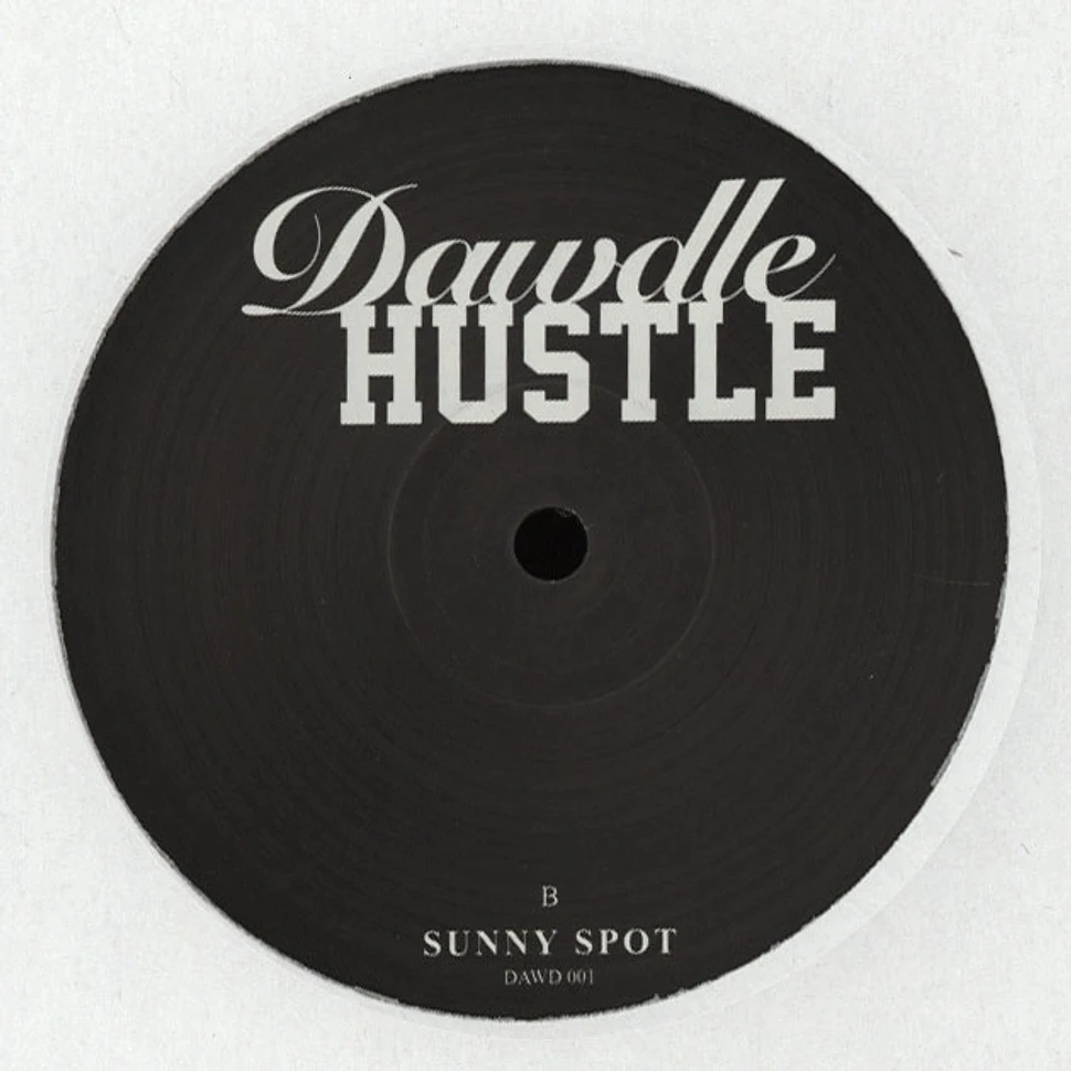 Dawdle Hustle - Dream / Sunny Spot