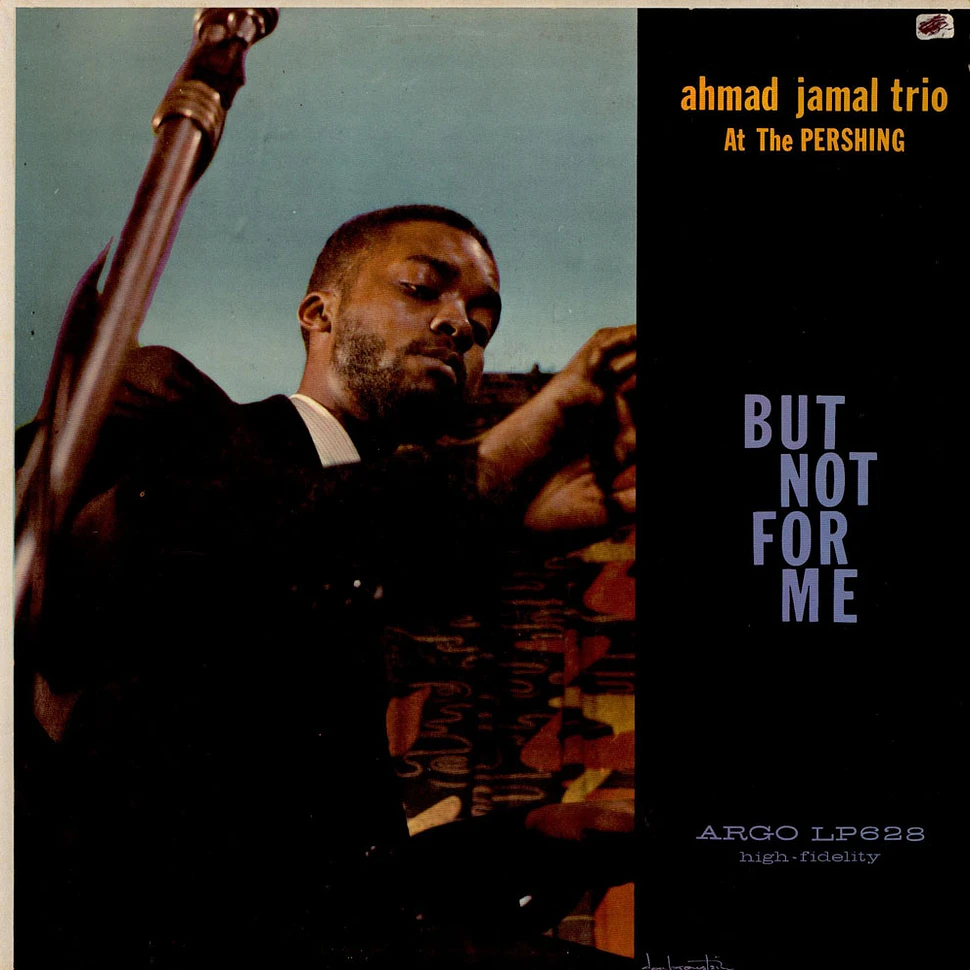 Ahmad Jamal Trio - Ahmad Jamal At The Pershing