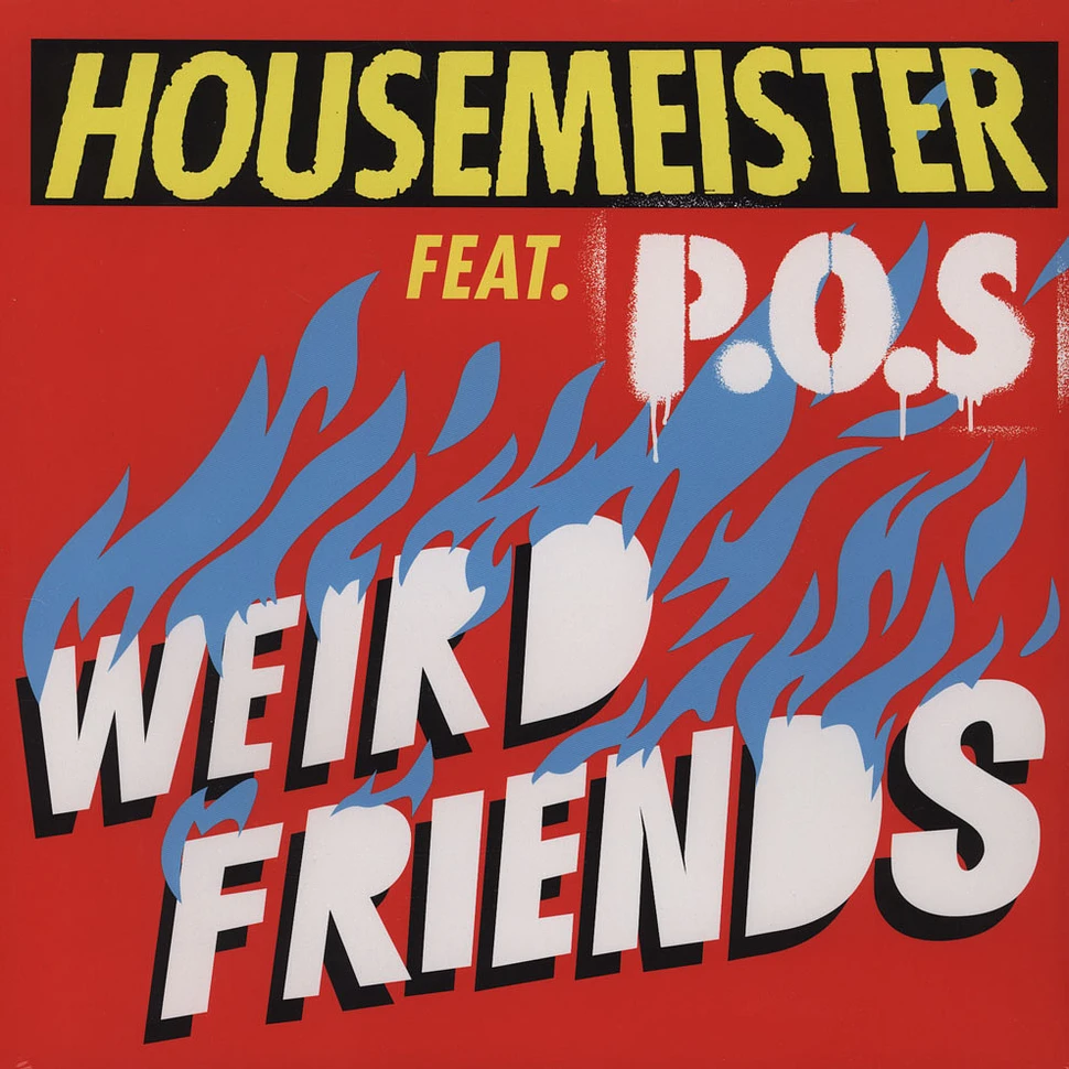 Housemeister - Weird Friends Feat. P.O.S.