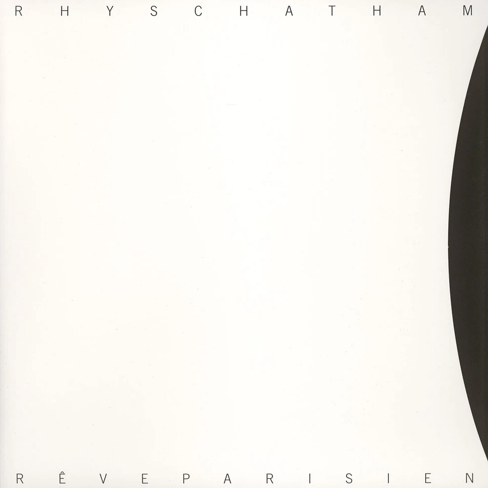 Rhys Chatham - Reve Parisien