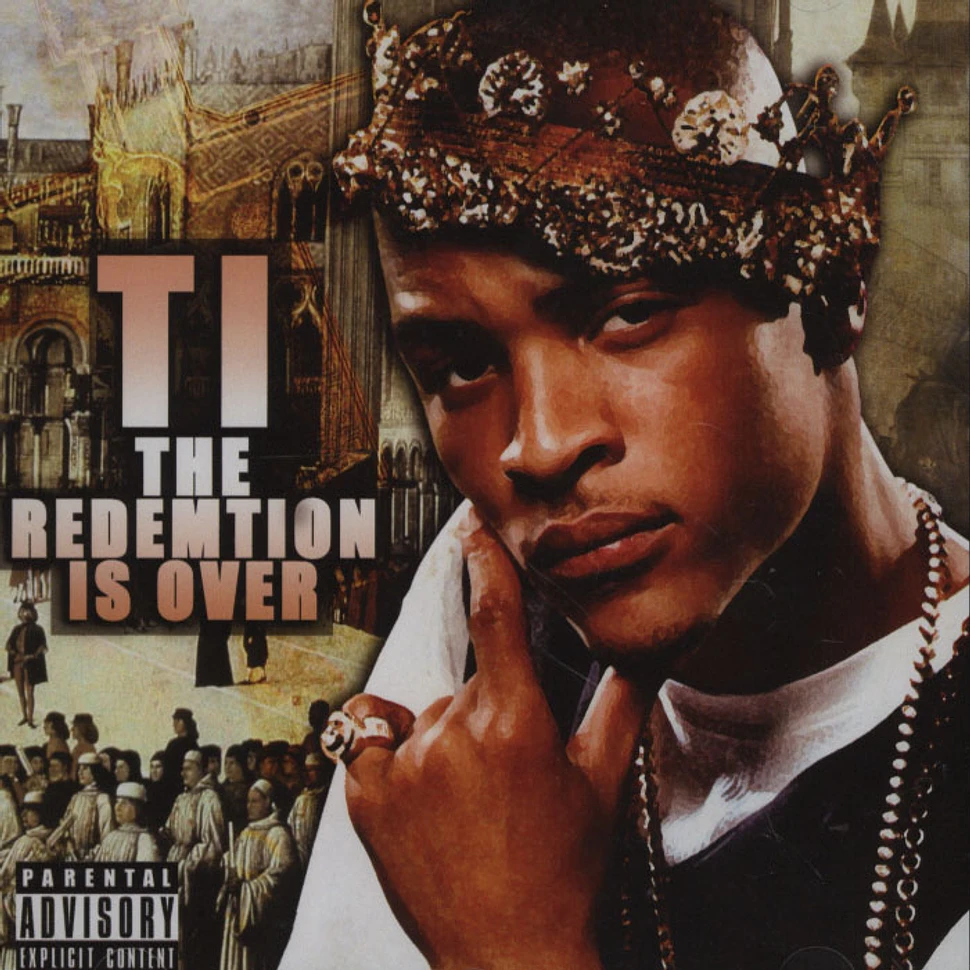T.I. - The Redemtion Is Over
