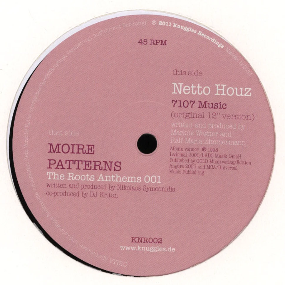 Netto Houz / Moire Patterns - 7107 Music / The Roots Anthem 001