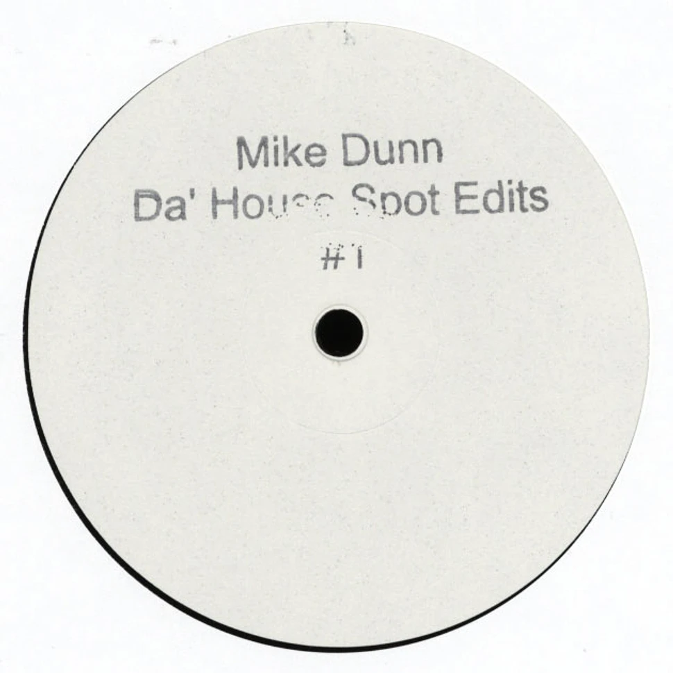Mike Dunn - Da House Spot Edits # 1