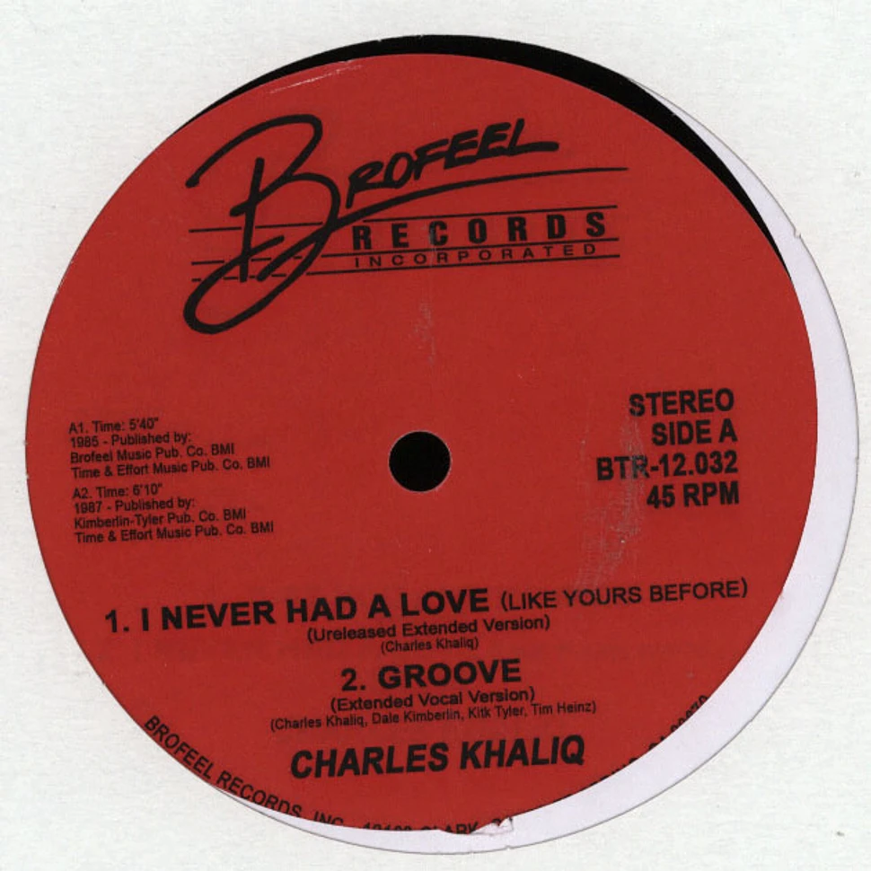 Charles Khaliq - I Never Had A Love