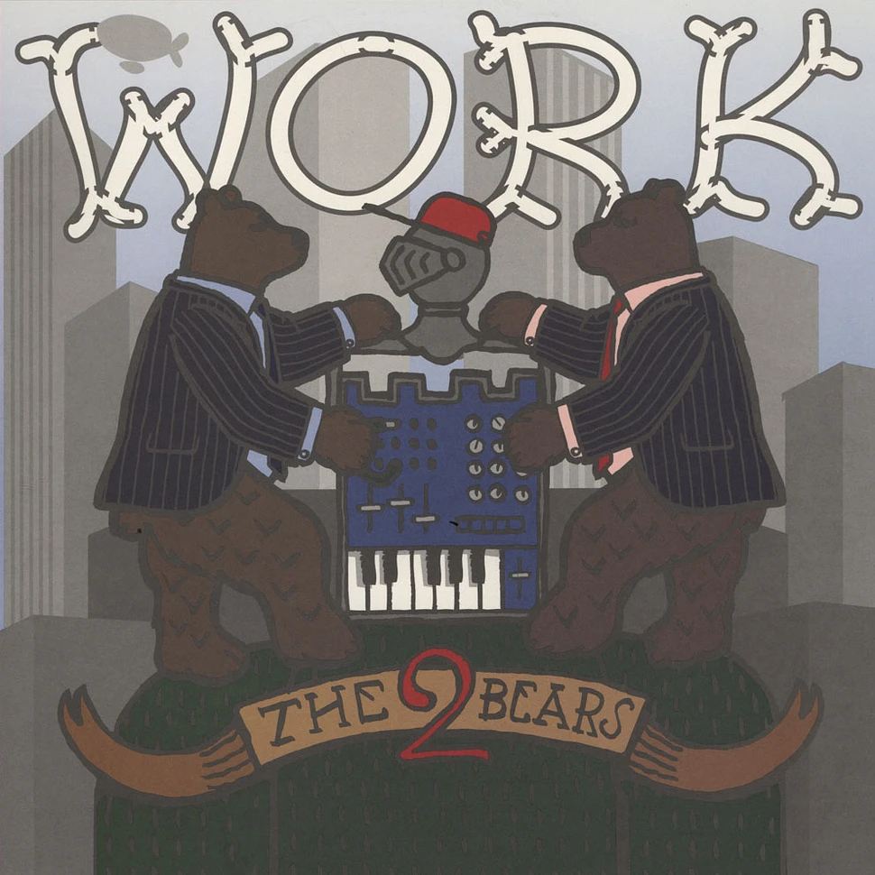 2 Bears - Work