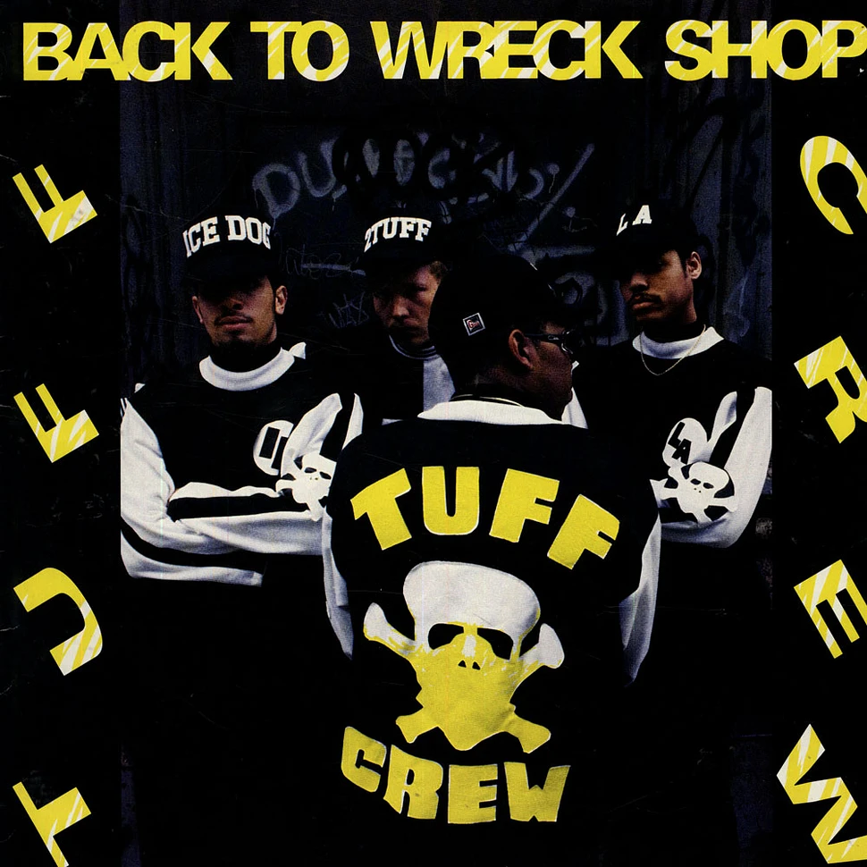 Tuff Crew - Back To Wreck Shop