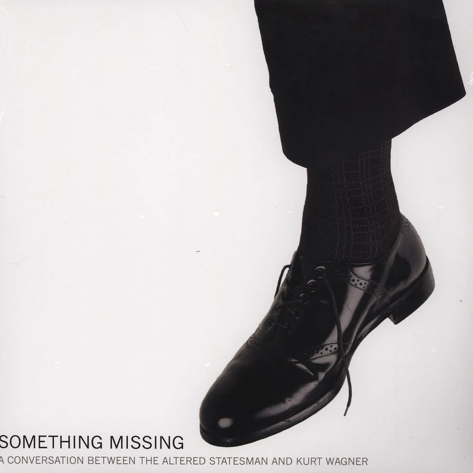 Kurt Wagner & The Altered Statesman - Something Missing
