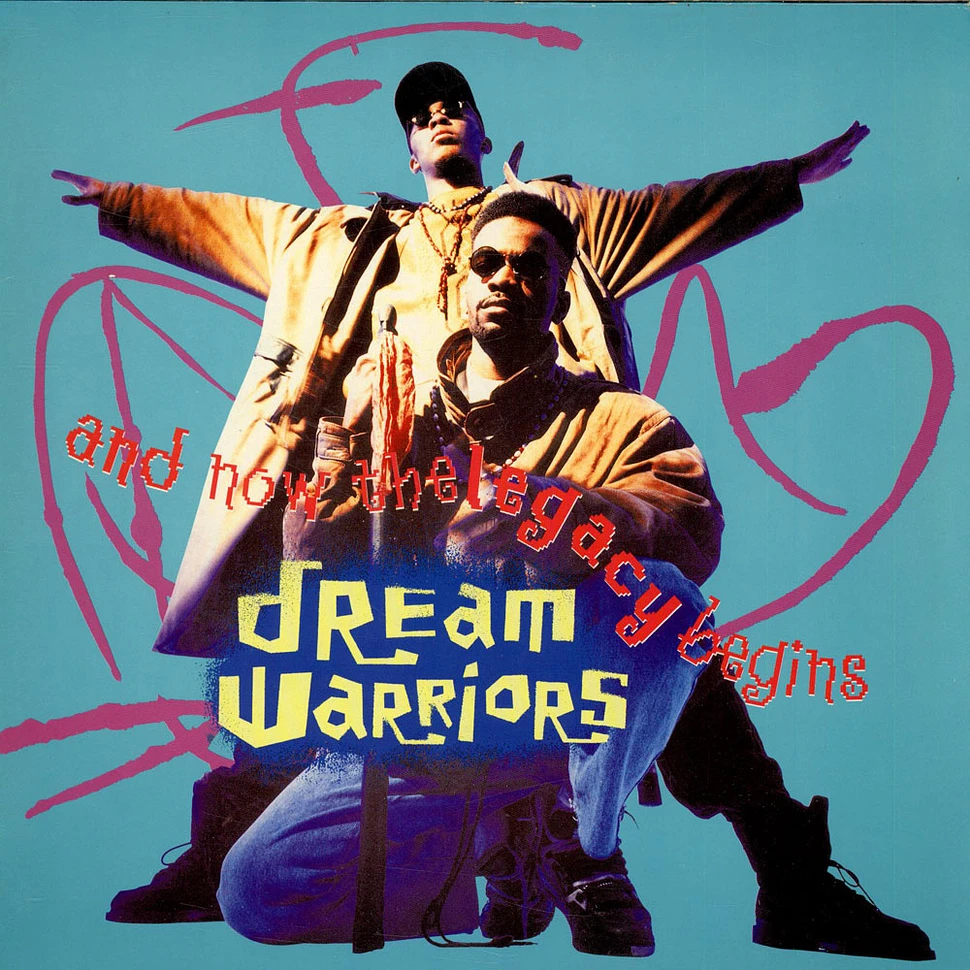 Dream Warriors - And Now The Legacy Begins