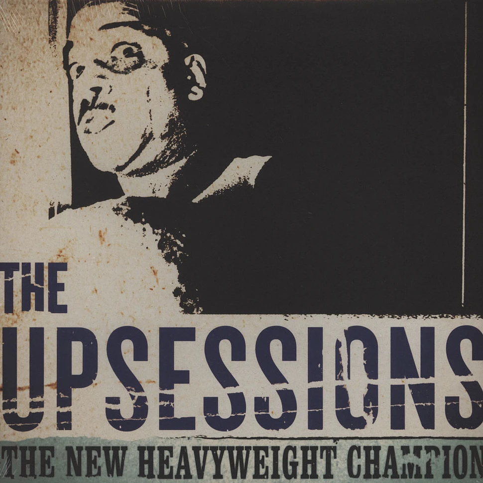 The Upsessions - The New Heavyweight Champion