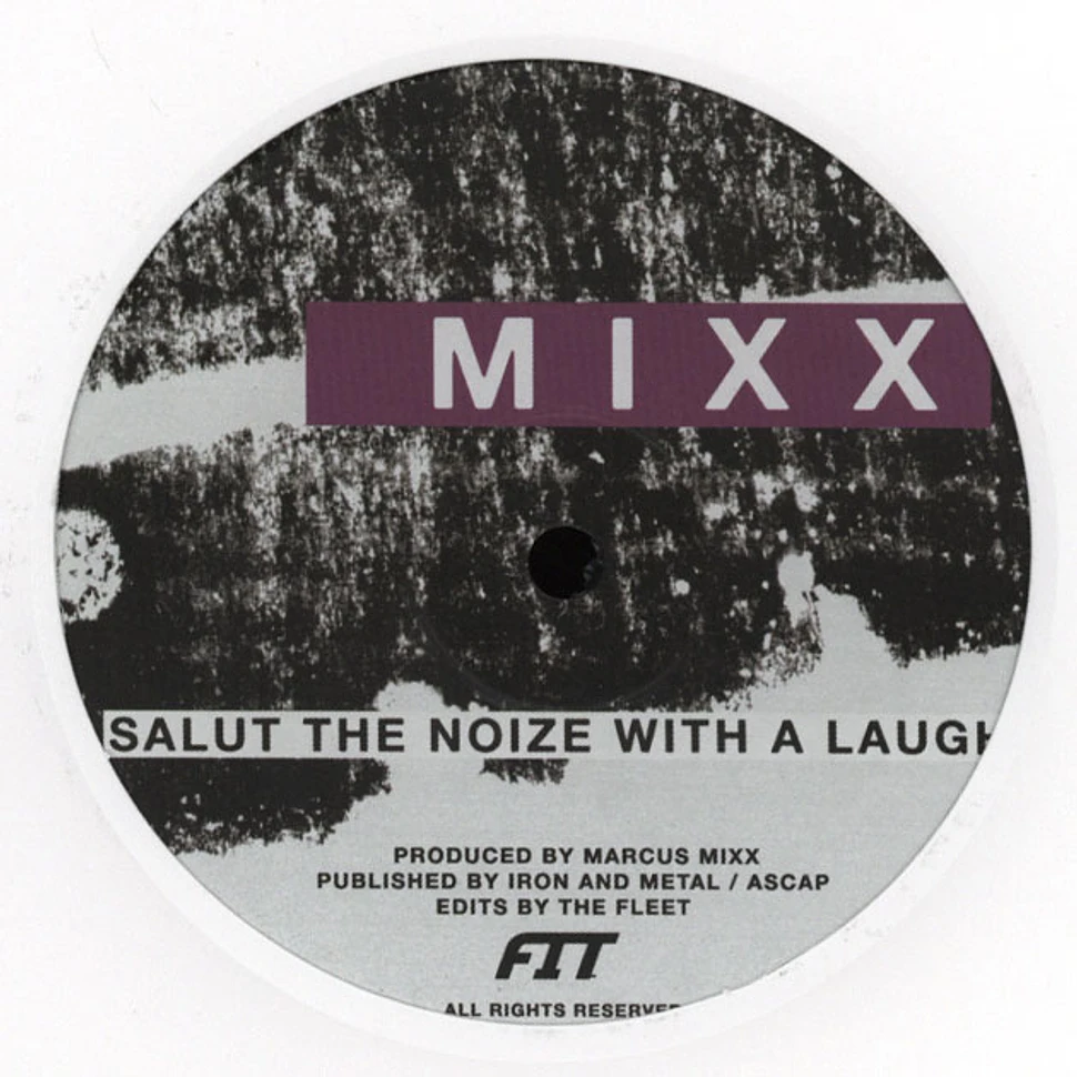Marcus Mixx / Fit - Salute The Noize With A Laugh / Kali