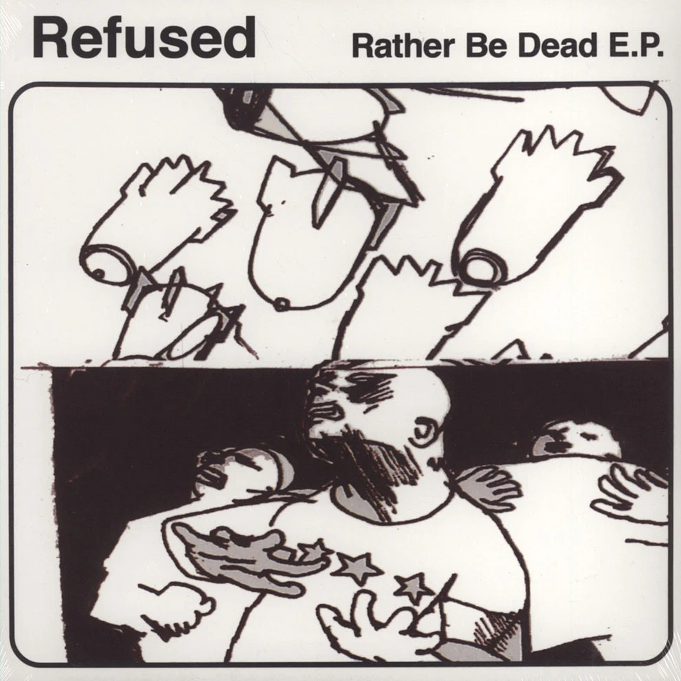 Refused - Rather Be Dead EP