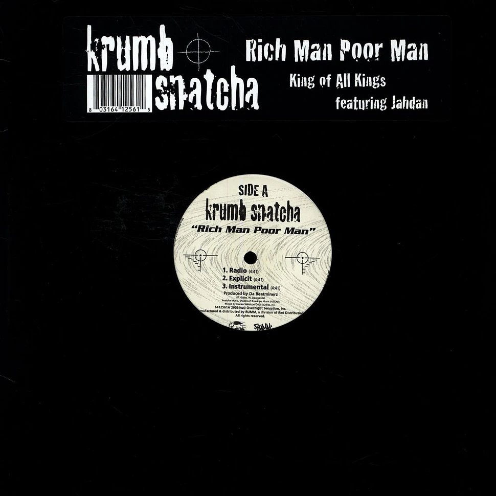 Krumb Snatcha - Rich Man Poor Man / King Of All Kings