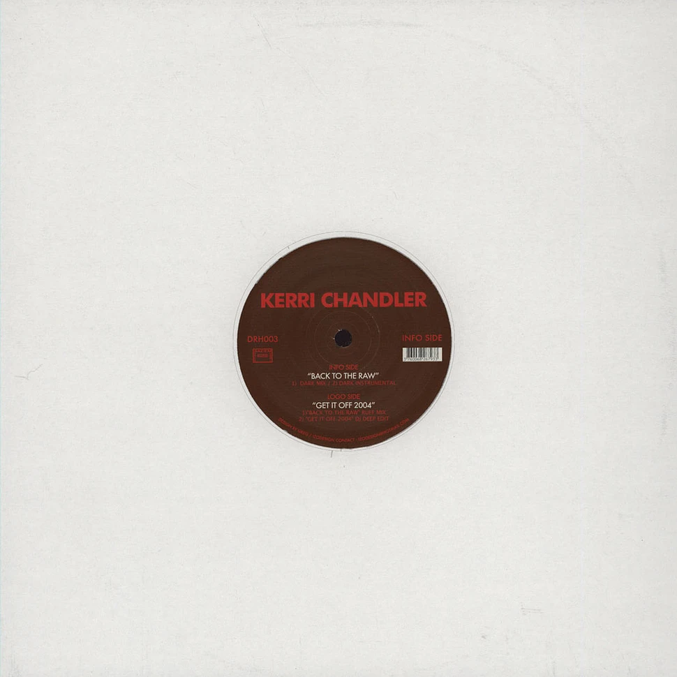 Kerri Chandler - Back To The Raw